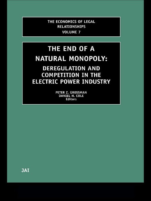 Title details for The End of a Natural Monopoly by Daniel H. Cole - Available